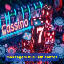 massagem nuru em santos